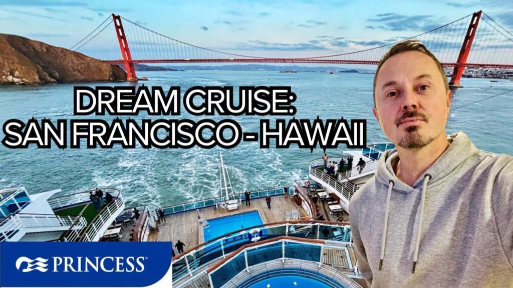 DREAM CRUISE from San Francisco to Hawaii onboard Ruby Princess
