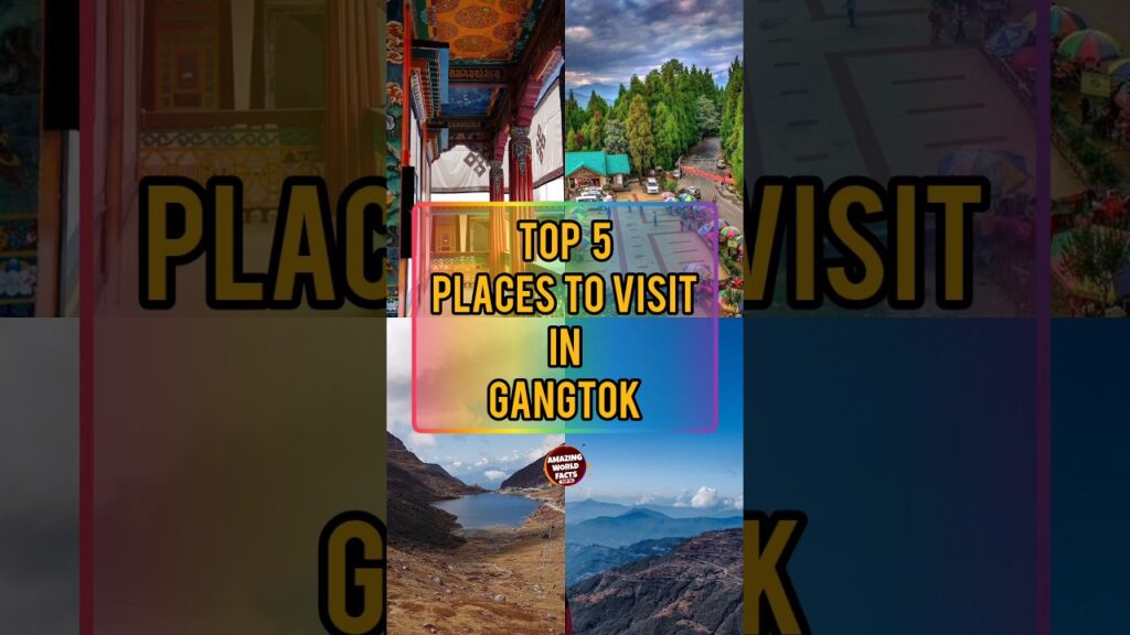 Top 5 Places To Visit In Gangtok | Amazing World Facts