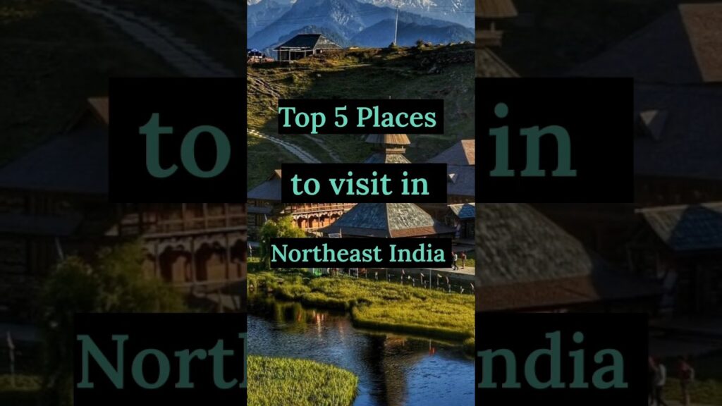 Top 5 Places to visit in Northeast India 😍😍 || #travel #tourism #youtubeshorts #shorts #viralshort