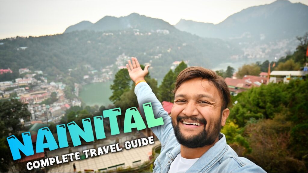 Nainital Tourist Places | Nainital Tour Plan | Nainital Tour Budget | Nainital Travel Guide